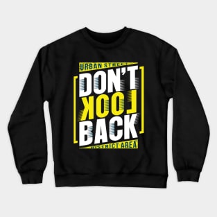 Don't Look Back Crewneck Sweatshirt